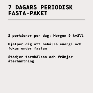 7 DAGARS PERIODISK FASTA-PAKET